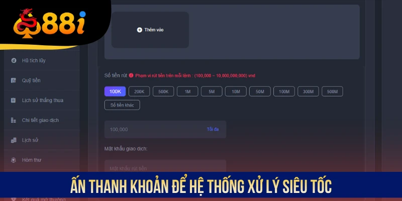Ấn thanh khoản để hệ thống xử lý siêu tốc