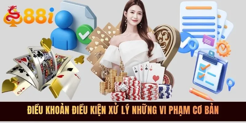 Điều khoản điều kiện xử lý những vi phạm cơ bản
