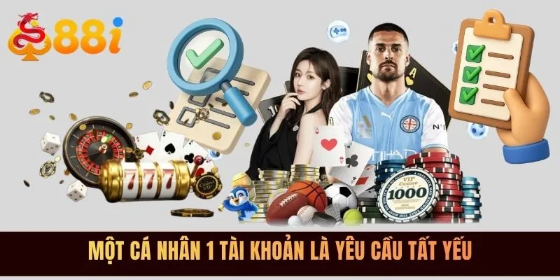 Một cá nhân 1 tài khoản là yêu cầu tất yếu