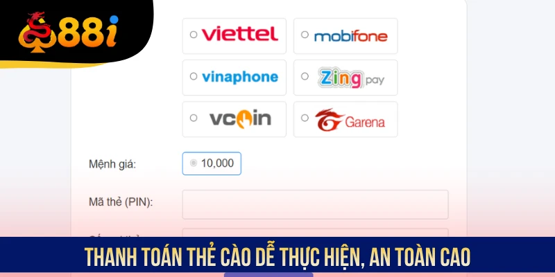 Thanh toán thẻ cào dễ thực hiện, an toàn cao